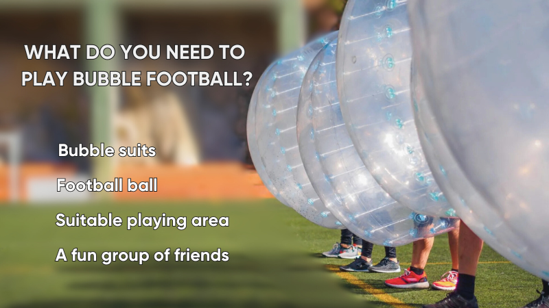 What-Do-You-Need-to-Play-Bubble-Football