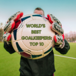 World’s Best Goalkeepers: TOP 10